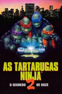 As Tartarugas Ninja II: O Segredo do Ooze