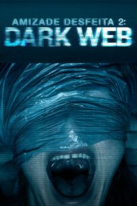 Amizade Desfeita 2 – Dark Web